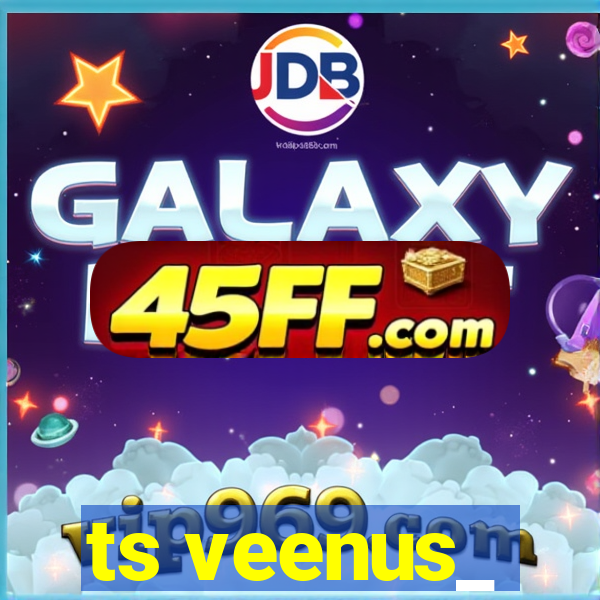 ts veenus_